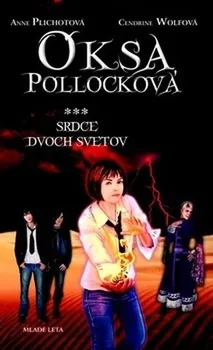 Oksa Pollocková: Srdce dvoch svetov - Cendrine Wolfová (SK)