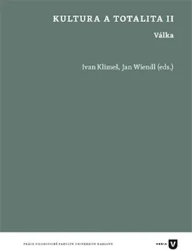 Kultura a totalita II.: Válka - Ivan Klimeš, Jan Wiendl