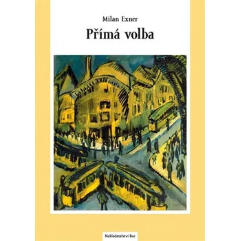 Přímá volba - Milan Exner