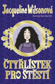 Čtyřlístek pro štěstí - Jacqueline Wilsonová