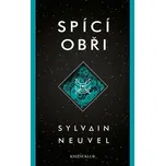 Spící obři - Sylvain Neuvel
