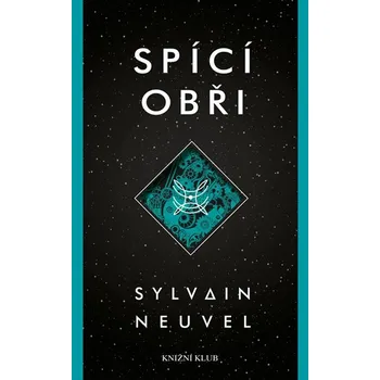 Spící obři - Sylvain Neuvel
