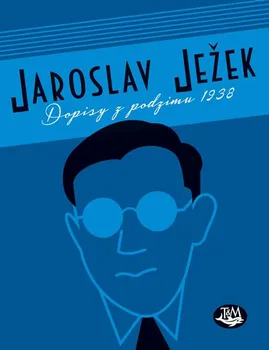 Literární biografie Dopisy z podzimu 1938 - Jaroslav Ježek