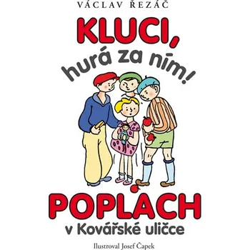 Kluci, hurá za ním!, Poplach v Kovářské uličce - Václav Řezáč