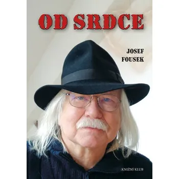 Od srdce - Josef Fousek