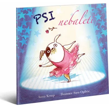 První čtění Psi nebaletí - Anna Kemp