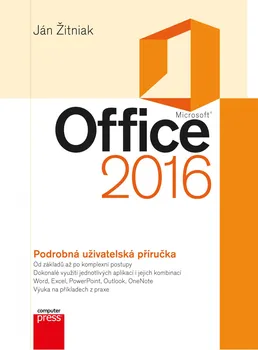 Microsoft Office 2016: Podrobná uživatelská příručka - Ján Žitniak