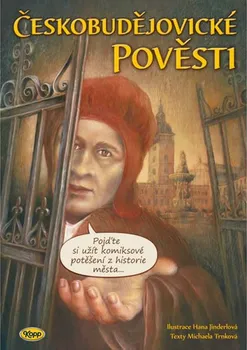 Českobudějovické pověsti - Hana Jinderlová, Michaela Trnková