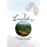 Laudato si: Putování do Assisi a do…