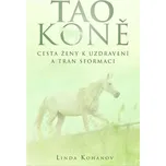 Tao koně: Cesta ženy k uzdravení a…