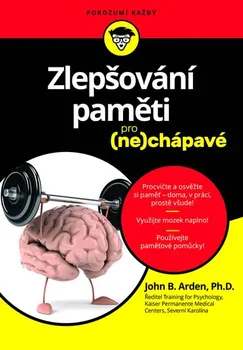 Osobní rozvoj Zlepšování paměti pro (ne)chápavé - John B. Arden