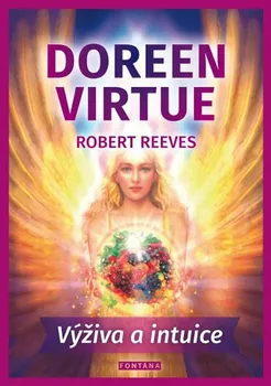 Výživa a intuice - Doreen Virtue, Robert Reeves