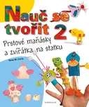 Nauč se tvořit 2: Prstové maňásky a…