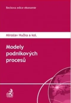 Modely podnikových procesů - Miroslav Hučka
