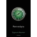Retrotópia - Zygmunt Baumann