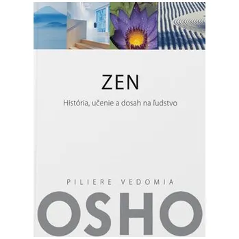 Zen: História, učenie a dosah na ľudstvo - Osho