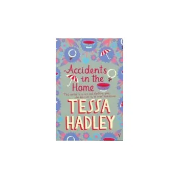 Accidents in the Home - Hadley, Tessa