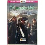 Tři mušketýři: Světová četba pro školáky
