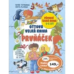 Ottova velká kniha Prvňáček - Marie…