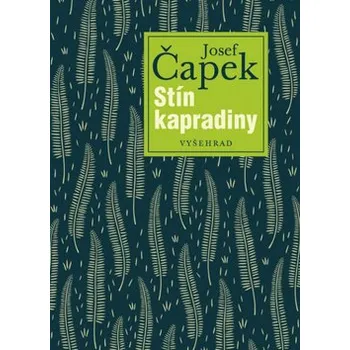 Stín kapradiny - Josef Čapek