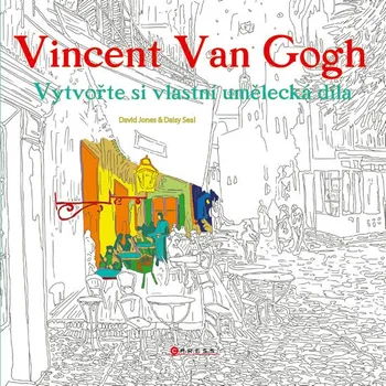 Umění Vincent van Gogh: Vytvořte si vlastní umělecká díla - kolektiv