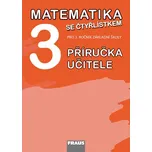 Matematika se Čtyřlístkem 3: příručka učitele - Alena Rakoušová a kol.