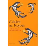 Čekání na Kojota: Současné drama…