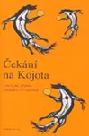 Čekání na Kojota: Současné drama…