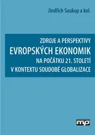 Zdroje a perspektivy evropských ekonomik - Jindřich Soukup
