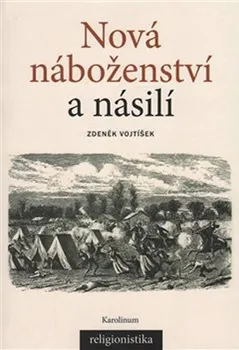 Nová náboženství a násilí - Zdeněk Vojtíšek