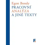Pracovní analýza a jiné texty - Egon…
