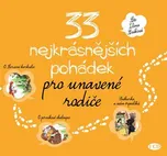 33 nejkrásnějších pohádek pro unavené…