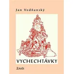 Vychechtávky - Jan Vodňanský