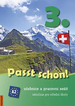 Německý jazyk Passt schon! 3: Němčina pro střední školy (Učebnice a pracovní sešit) - Doris Dusilová, Vladimíra Kolocová, Thomas Haupenthal (2016, brožovaná)