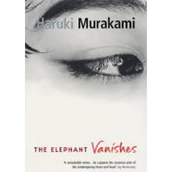 Cizojazyčná kniha The Elephant Vanishes - Haruki Murakami (EN)