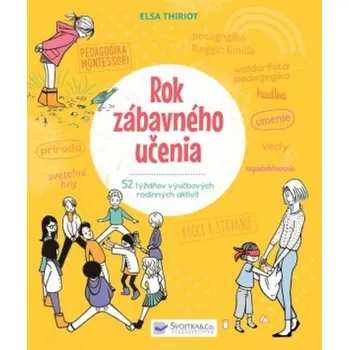 Bystrá hlava Rok zábavného učenia: 52 týždňov výučbových rodinných aktivít - Elsa Thiriot, Oreli Gouel