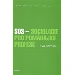 SOS: Sociologie pro pomáhající profese…