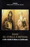 Život Sv. Cyrila a Metoda a ich vzťah k…