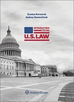 Anglický jazyk Introduction to the U.S. Law - Zuzana Kurucová, Andrea Demovičová