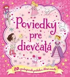 Poviedky pre dievčatá: 20 vzrušujúcich…