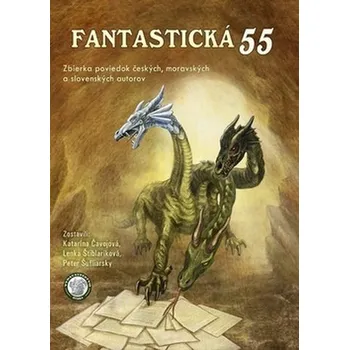 Fantastická 55: Zbierka poviedok českých, moravských a slovenských autorov - Katarína Čavojová, Lenka Štiblaríková, Peter Šufliarsky (SK)