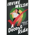 A Decent Ride - Irvine Welsh [EN]…