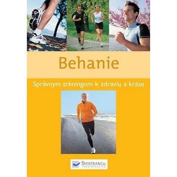 Behanie: Správnym tréningom k zdraviu a kráse - Svojtka