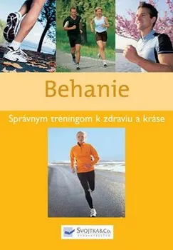 Behanie: Správnym tréningom k zdraviu a kráse - Svojtka