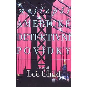Nejlepší americké detektivní povídky - Lee Child