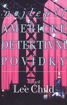 Nejlepší americké detektivní povídky - Lee Child