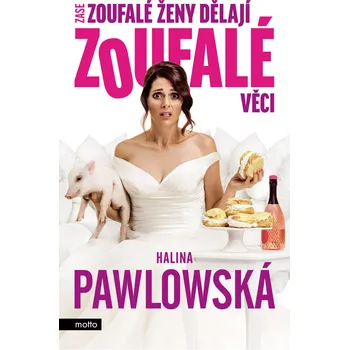Zase zoufalé ženy dělají zoufalé věci…