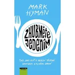 Zhubněte jedením - Mark Hyman