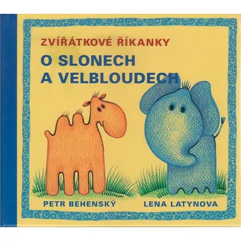 Pohádka O slonech a velbloudech kniha (Zvířátkové říkanky)