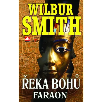 Řeka Bohů: Faraon - Wilbur Smith